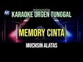 Download Lagu MEMORY CINTA - MUCHSIN ALATAS / KARAOKE ORGEN TUNGGAL