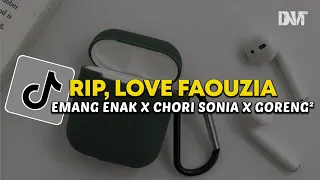 dj viral tiktok 2023 rip love faouzia x emang enak x chori sonia viral tiktok