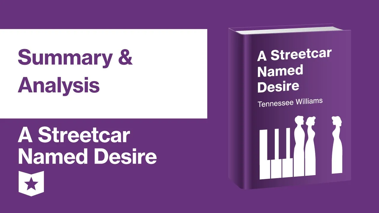 A Streetcar Named Desire by Tennessee Williams | Summary & Analysis