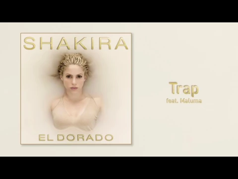 Download MP3 Shakira - Trap (Audio) ft. Maluma