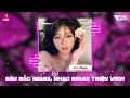 Download Lagu Sâu Sắc Remix, Giờ Anh Chẳng Muốn Yêu Lần Nữa - Thịnh Qino 🎼 TOP 15 Nhạc Remix Hot TikTok 2025