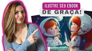 descubra como utilizar AI para ILUSTRAR UM LIVRO INFANTIL gratuitamente