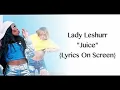 Lady Leshurr - Juice * Lyrics On Screen *