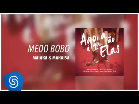 Download MP3 Medo Bobo - Maiara e Maraisa [Agora Que São Elas] (Áudio Oficial)