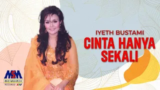 IYETH BUSTAMI - CINTA HANYA  SEKALI [OFFICIAL MUSIC VIDEO] LYRICS