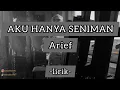 AKU HANYA SENIMAN - ARIEF (lirik) - FAISAL ASAHAN