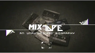 mixtape an unauthorized biography episode 1