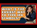What Is The Easiest Way To Type IPA Symbols - Lexicon Lounge