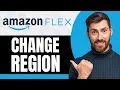 How To Change Amazon Flex Region NEW 2026 Guide