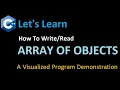 Let s Learn how to an ARRAY OF OBJECTS in C