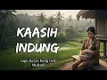 Lagu Kaasih Indung – Lagu Karya Dedi Mulyadi [cover]