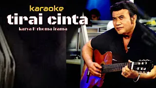 Download TIRAI CINTA KARAOKE RHOMA IRAMA MP3