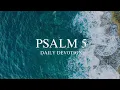 Download Lagu You Raise Me Up| Psalm 5 Devotional| From Morning Cry to Divine Shield