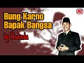 Download Lagu BUNG KARNO BAPAK BANGSA - RODINDA