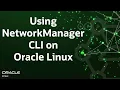 Using NetworkManager CLI on Oracle Linux