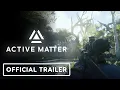 Active Matter - Gigastructure Update Trailer