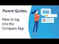 Compass Parent Guide - How to log into the Compass App