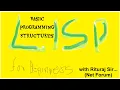 Lisp lectures 3 Basic Programming Structure