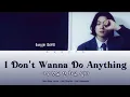 Download Lagu Sungjin - I Don't Wanna Do Anything 아무것도 안 하고 싶다 | Rom Easy Lyrics - Sub Eng - Indonesia | mwday6