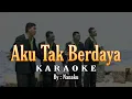 Download Lagu Aku Tak Berdaya Karaoke Rohani - NANAKU