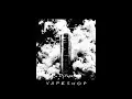 Lagu Dj.Vape-VAPESHOP (MUSIC ALBUM)