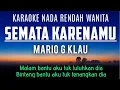 Download Lagu Mario G Klau - Semata Karenamu Karaoke Nada Rendah Wanita E mayor