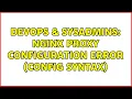 DevOps SysAdmins nginx proxy configuration error config syntax 2 Solutions