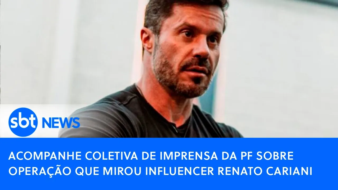Acompanhe coletiva de imprensa da PF sobre operação que mirou influencer Renato Cariani