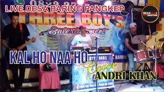 Download KAL HO NAA HO COVER ANDRI KHAN || THREE BOYS ENTERTAINMENT || LIVE DESA BARING PANGKEP MP3