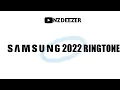 SAMSUNG 2022 NEW RELEASES RINGTONE