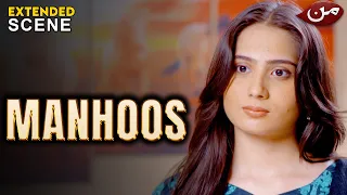 Manhoos | Extended Scene  | EP 102 | Rishta Todne Ki Zid....!!!