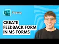 How to Create a Feedback Form in Microsoft Forms 2026 Full Guide
