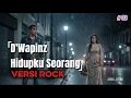 D'Wapinz Hidupku Seorang Versi Rock ai #HidupkuSeorang #DWapinz