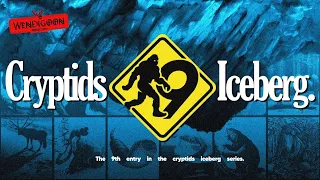 The Depths of the Cryptid Iceberg
