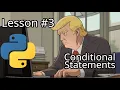 Trump Teaches you Python Conditional Statements