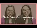 Download Lagu God Can Do Anything - Collingsworth Family (Cover by 2win Angels)