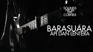 Download Barasuara - Api dan Lentera | Sounds From The Corner Session #13 MP3