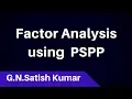 Factor Analysis using PSPP software by G N Satish Kumar