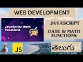 Web Development JAVASCRIPT DATE MATH FUNCTIONS DETAIL EXPLANATION in Telugu Lesson - 28