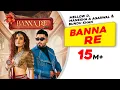 Download Lagu Banna Re - Mellow D | Manesha | Sonali Kukreja | Sushant-Shankar | Latest Hindi Songs 2021