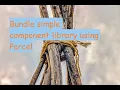 Bundle component library with Parcel simple React components ES6