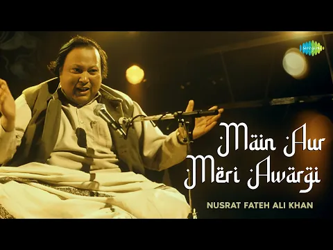 Download MP3 Main Aur Meri Awargi | Ustad Nusrat Fateh Ali Khan | Javed Akhtar | Sufi Song | Audio | Sufi Music