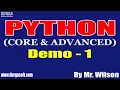 PYTHON tutorials Demo - 1 by Mr Wilson On 11-07-2022 7AM IST