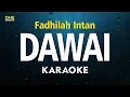 Lagu Dawai - Fadhilah Intan ( KARAOKE )