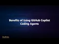 Benefits of Using GitHub Copilot Coding Agents