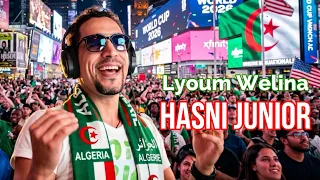 Hasni Junior - Lyoum Welina (équipe national d'Algérie) حسني جونيور - اليوم ولينا