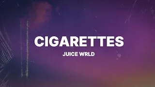 Juice WRLD - Cigarettes (Lyrics)