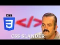 CSS Slander