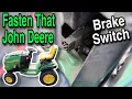 Switch Moving Hold That John Deere Brake Switch In Place