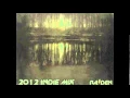 Download Lagu 2012 Chill Indie Electronica Mix - DJ Raden MP3